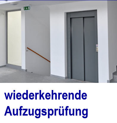 Aufzugspr�fung. Pr�fpflichten f�r Aufz�ge .  effizientes Aufzugsmanage